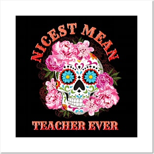 Nicest Mean Teacher Ever Skull Flower Posters and Art